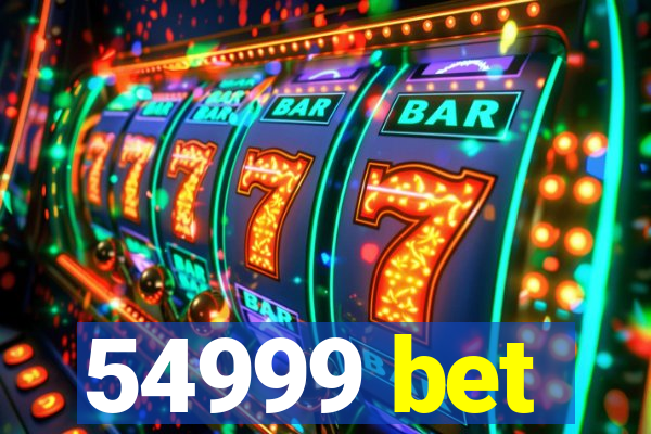 54999 bet